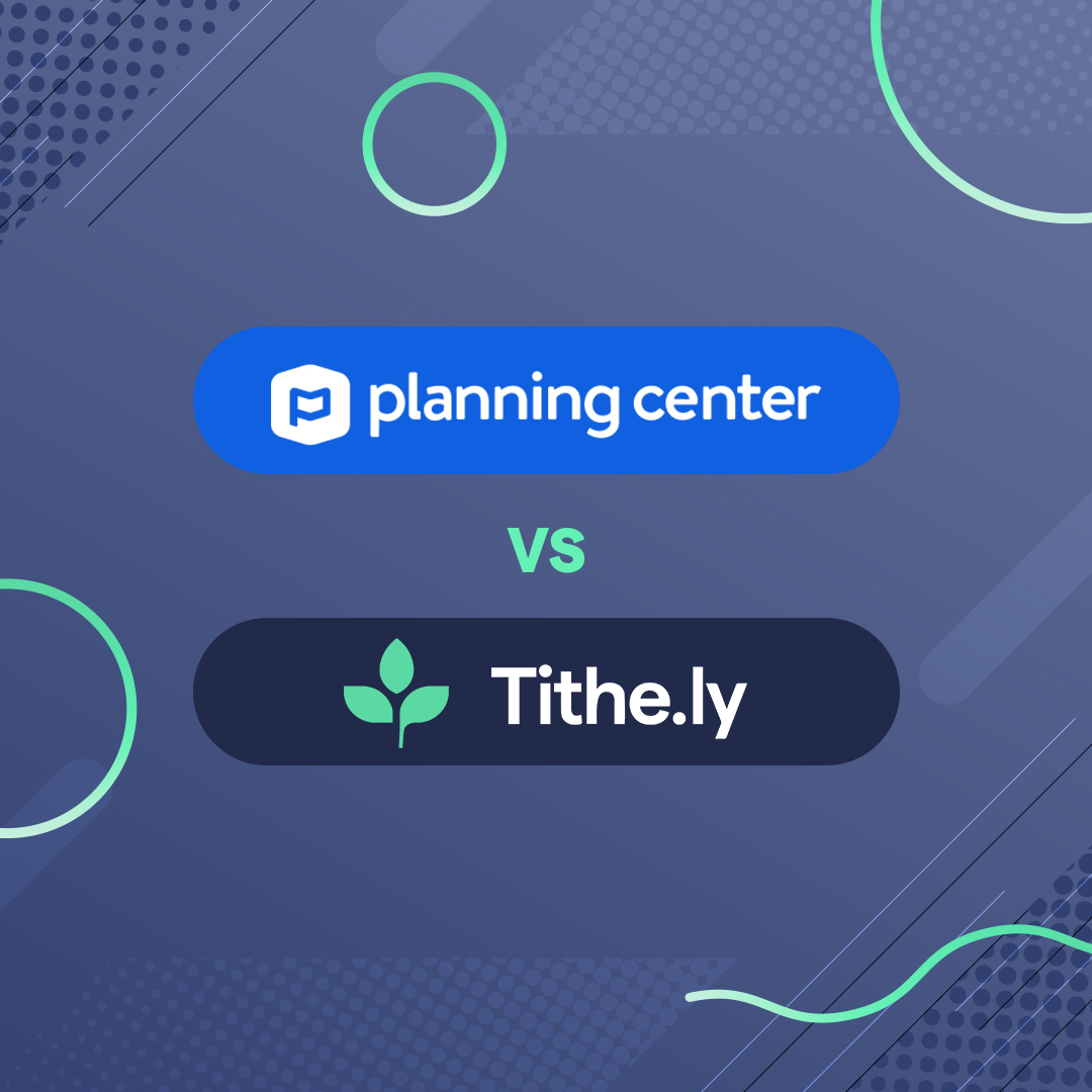 Planning Center vs Tithe.ly Church Management